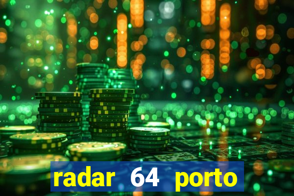 radar 64 porto seguro bahia